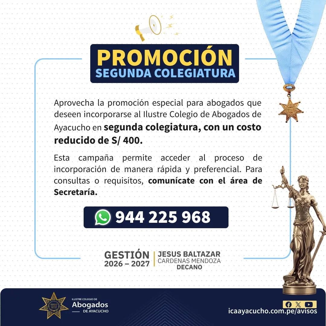 PROMOCIÓN SEGUNDA COLEGIATURA - ILUSTRE COLEGIO DE ABOGADOS AYACUCHO